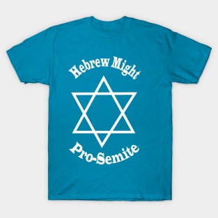 Hebrew Might Pro-Semite White Text T-Shirt